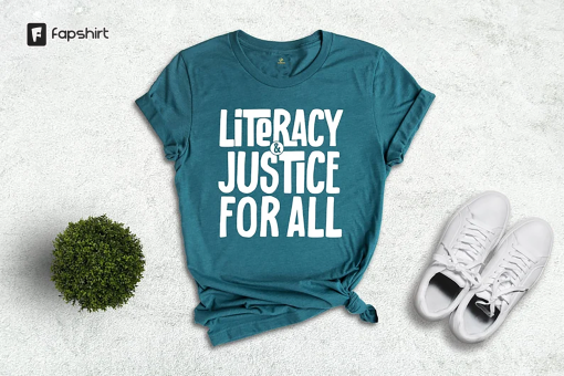 Literacy and Justice For All Shirt, Reading Shirt, Book Club Shirt, Librarian Gift, Literacy Education, Reading Lover Gift