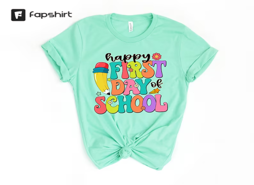 Happy First Day of School Shirt, Welcome Back To School Shirt, Teacher Shirt, First Day of School Shirt, Back To School Shirt, Teacher Gift