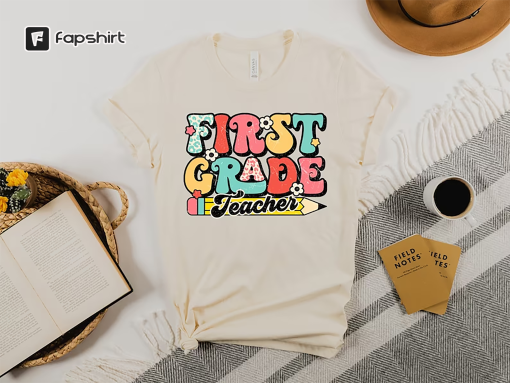 First Grade Teacher Shirt •1st Grade Teacher T-Shirt •Cute First Grade Shirt •First Grade Teacher Tee •1st Grade Teacher Shirt