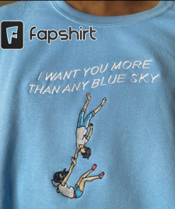 I want you more than any blue…