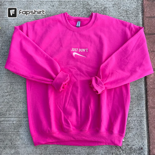 Just Don’t Hot Pink Embroidered Crewneck Sweatshirt