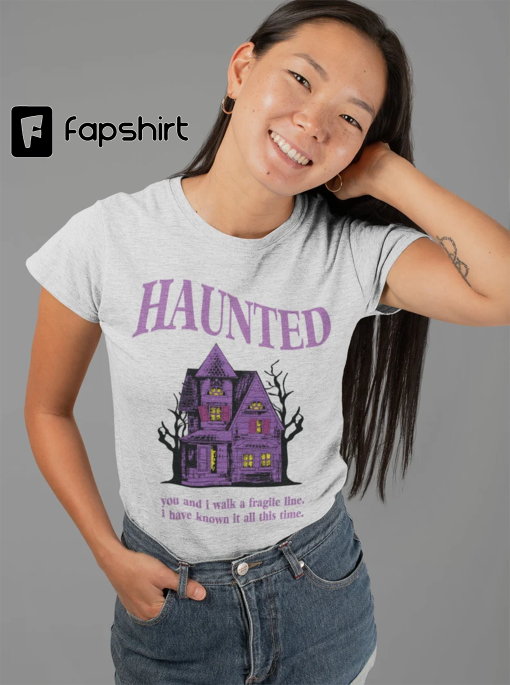 Haunted Shirt, Swift Haunted Shirt, Haunted Taylor Swift Shirt, Speak Now Shirt, Swift Lyrics Shirt,Swift Halloween Shirt,Swift Spooky Shirt