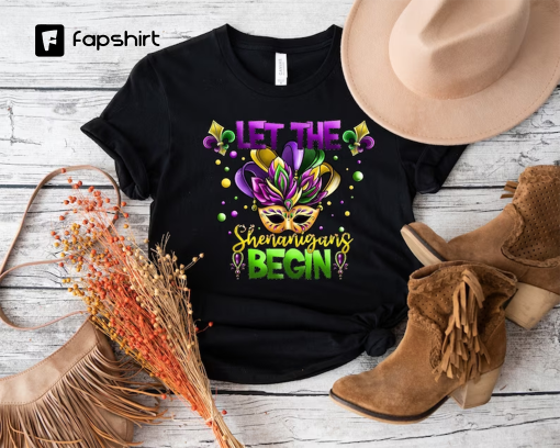 Let The Shenanigans Begin shirt, Mardi Gras shirt, Purple Green Gold mardi Gras ,Mardi Gras Celebration Shirt, Mardi Gras Carnival shirt,