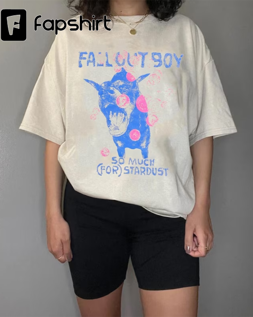 2023 Fall Out Boy So Much (For) Stardust Shirt,Fall Out Boy Tour 2023 Shirt, So Much (For) Stardust Tour Merch, Fall Out Boy Band Fan Gift