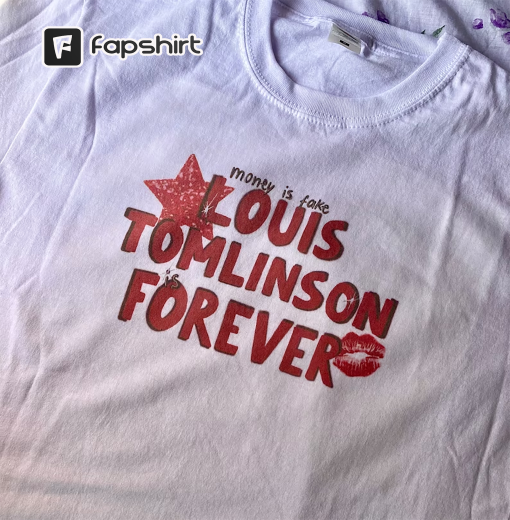 Money is fake louis tomlinson is forever shirt | louis tomlinson t shirt