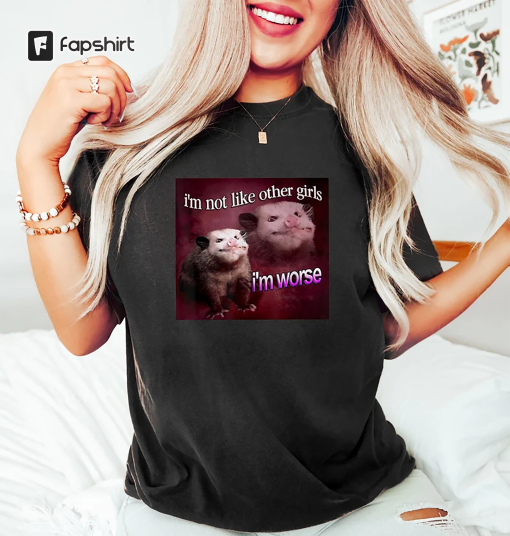 I’m Not Like The Other Girls I’m Worse Shirt, Opossum Shirt, Possum Shirts, Cute Opossum Tee, Opossum Lover Gift, Animal Lover Gifts