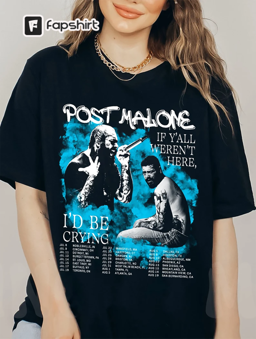 Vintage Post Malone 2023 Tour Shirt, Post Malone Fan Shirt, Rapper Post Malone Concert Shirt, If Y’all Weren’t Here I’d Be Crying Tour Shirt