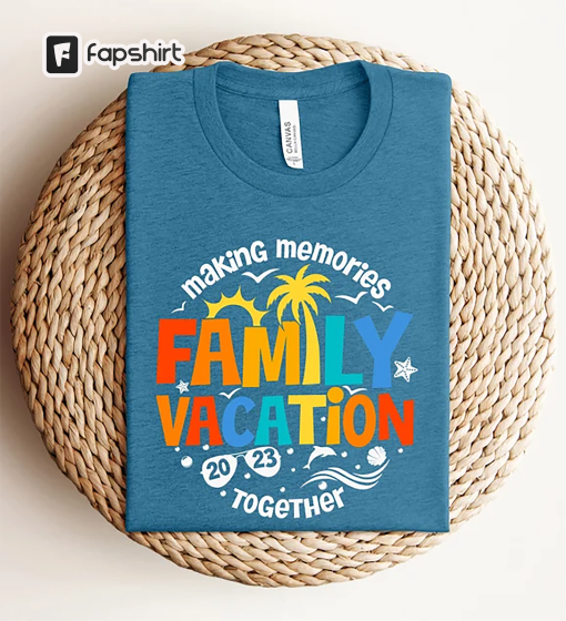 Family Vacation Making Memories Together 2023 Shirt,Family Vacation Travel Shirt,Custom Family Funny Shirt, Family Vacation 2023 T-shirt