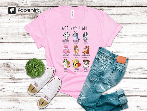 God Says I am Bluey Rad Shirt, Rad Dad Tshirt, Bluey Bandit Shirt, Dad Bluey Shirt, Happy Fathers Day Shirt, Fathers Day Gift, 2023