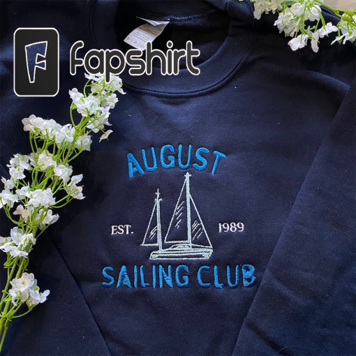 August Sailing Club Embroidered Sweatshirt/Tshirt Birthday Gift For Fans