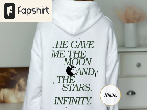 He Gave Me The Moon And The Stars Infinity Hoodie, Belly and Conrad Infinity Quote Shirt, Infinity Sweatshirt, TSITP Merch, Summer Hoodie