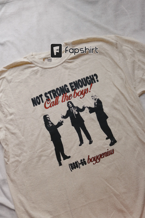 Call Boygenius Not Strong Enough T-Shirt