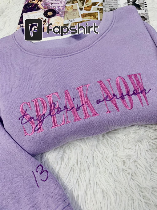 Speak Now Taylors Version Shirt, Speak Now Shirt, Taylors version Tee, Taylors Version Outfit, Speak Now embroidered sweatshirt