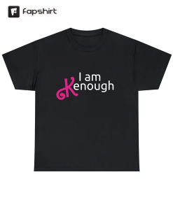 I am enough tee, I am kenough…