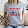 Try That In A Small Town Shirt, PNG, Country Shirt, Southern Shirt, Jason Aldean, Girl Country Shirt, Country Music Shirt, Sublimation