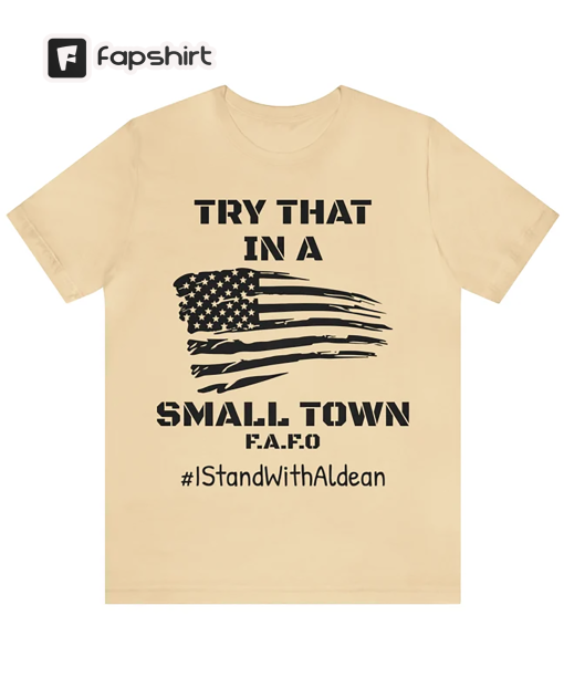 Try That In A Small Town – I Stand With Jason Aldean – Unisex Jersey Short Sleeve Tee