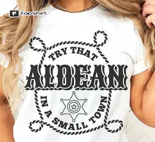 Try That In A Small Town Shirt, PNG, SVG, Country Shirt, Cut File, Cricut, Jason Aldean, Girl Country Shirt, Country Music Shirt Sublimation