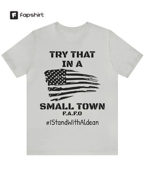 Try That In A Small Town – I Stand With Jason Aldean – Unisex Jersey Short Sleeve Tee