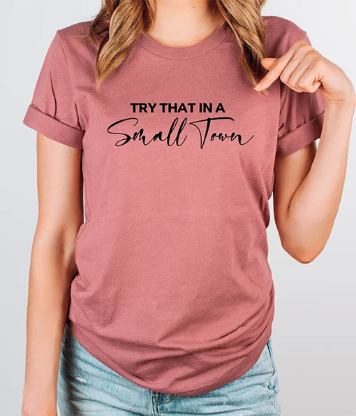 Jason Aldean, Try that in a small town, try that in a small town shirt,Lyric shirt, Jason Aldean tee, American Flag Quote, Country Musica