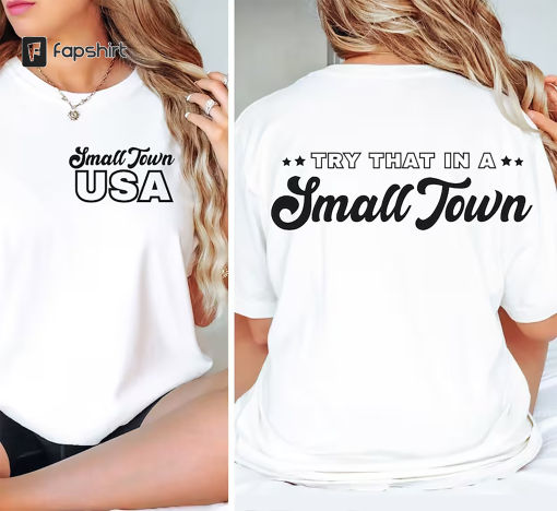 Try That In A Small Town Shirt, PNG, SVG, Music Lyrics, Cut File, Cricut, Aldean, Girl Country Shirt, Country Music Shirt, Silhouette