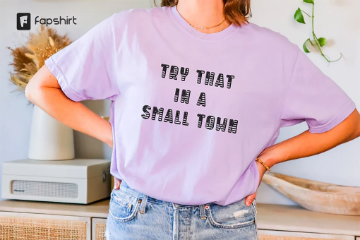 Try That In A Small Town – Lyric shirt, Jason Aldean tee, American Flag Quote, Country Music, Unisex Shirt