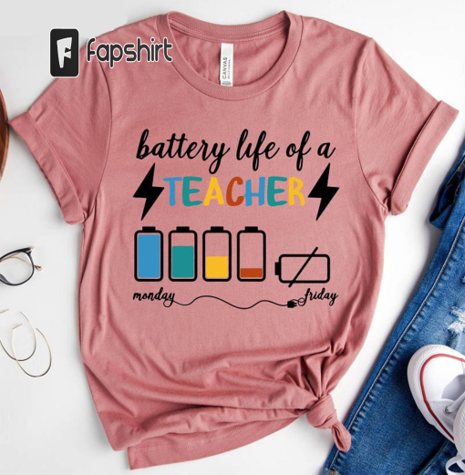 Battery Life Of A Teacher Shirt, Funny Back To School Short Sleeve Crewneck