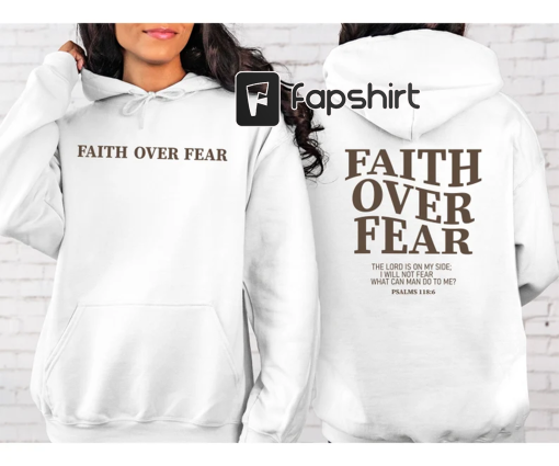 Faith Over Fear Christian Hoodie ,Christian Sweatshirt ,Jesus Hoodie, Trendy Hoodie ,Bible Verse Sweater,Aesthetic Clothes ,Aesthetic Hoodie