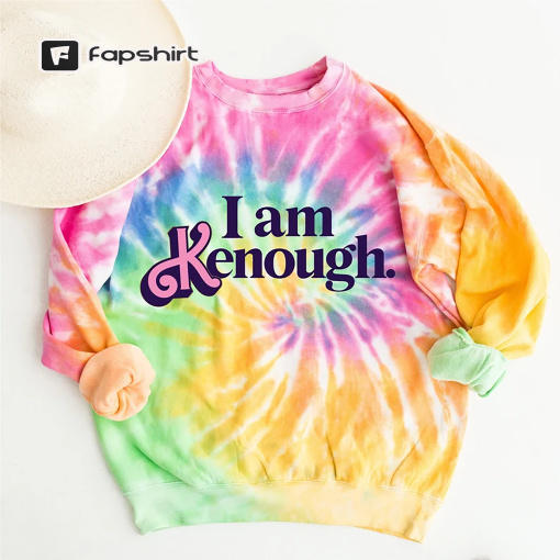 I am kenough, i am kenough sweatshirt, I am kenough, tie dye Ken sweatshirt, barbi sweatshirt, barbi movie, I am enough sweatshirt