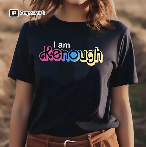 I am kenough, i am kneough shirt, I am kenough hoodie, Ken shirt, Kenough sweatshirt, barbi shirt, barbi movie shirt, I am enough shirt