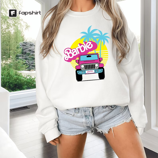 Barbie Jeep Sweatshirt, Come On Barbie Let’s Go Party Sweatshirt , Barbie Girl Sweatshirt , Trendy Sweatshirt , Barbie Sweatshirt