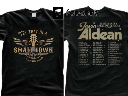 Vintage Style Try That in a small town Aldean Shirt, Standing with Aldean Tour 2023 Tee