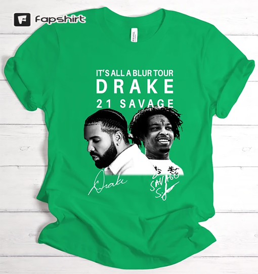 It’s All A Blur Tour 2023 Shirt,Drake 21 Savage Shirt,Hip Hop Shirt,Drake Merch Tee,Rapper Outfit,Team Drizzy Tee,Rap Tee,Drake Concer Shirt