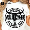 Jason Aldean T-Shirt – Try That In A Small Town Shirt, Jason Aldean Shirt, American Flag Quote, Country Music Shirt