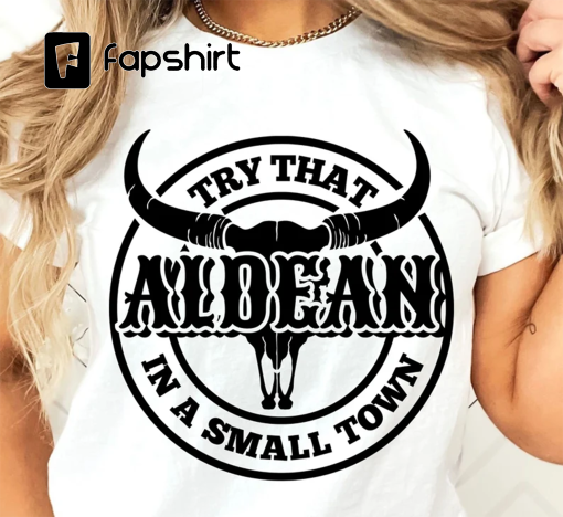 Try That In A Small Town Shirt, PNG, SVG, Country Shirt, Cut File, Cricut, Aldean, Girl Country Shirt, Country Music Shirt Sublimation