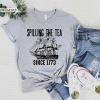 Spilling The Tea Since 1773 Shirt, History Teacher Gift, Funny History Teacher T-Shirt, History Lover Gift