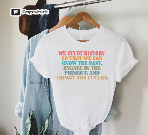 Social Studies Tee, History Teacher Gifts, History Teacher Appreciation Tshirt,Back To School,High School Funny Teacher Gift,Historian Tees