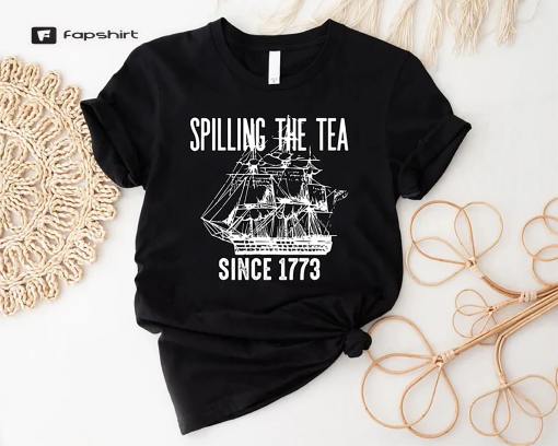 Spilling The Tea Since 1773 Shirt, History Teacher Gift, Funny History Teacher Shirt, Patriotic Teacher, History Lover Shirt, Historian Gift