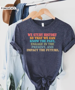 Social Studies Tee, History Teacher Gifts, History…