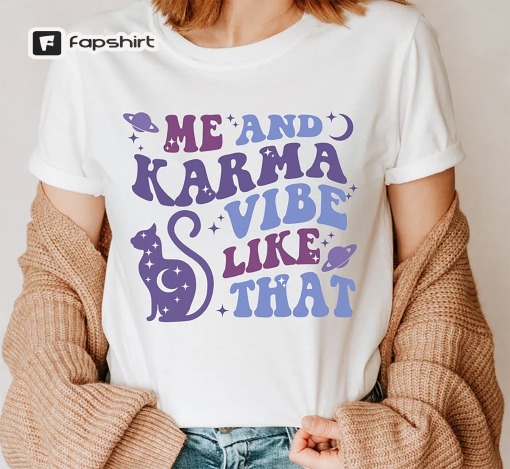 Me And Karma Vibe Like That Shirt, Karma is My Boyfriend Shirt, Karma Is A Cat, Midnights Album Shirt, Swiftie Cat Shirt, Country Music