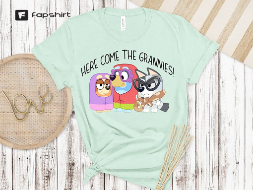 Bluey Here Come GRANNIES T-Shirt, Rad Like Mom Shirt, Mothers Day Shirt, Gift For, Bluey Family, Family Matching Tee, Mom Life Shirt