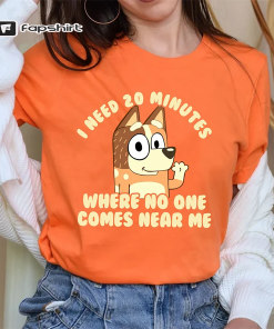 Bluey Mom Shirt, I Need 20 Minutes…