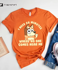 Bluey Mom Shirt, I Need 20 Minutes…