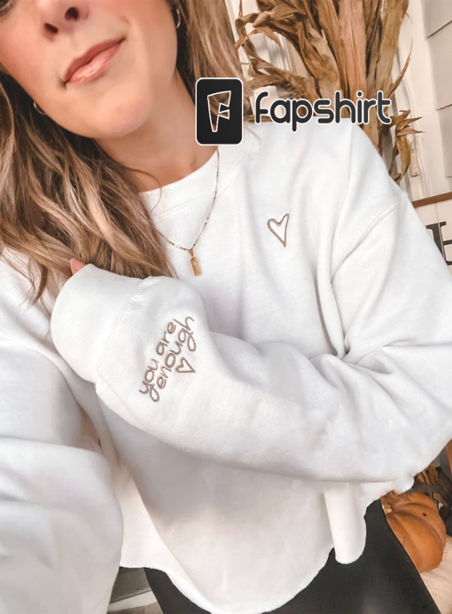 Original You Are Enough Embroidered Sweatshirt || Embroidered Cuff Sweatshirt || Heart Sweatshirt || Christian Sweatshirt || Embroidered