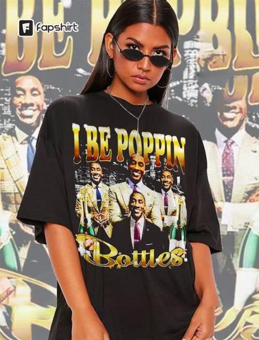 I Be Poppin Bottles T-shirt, Shannon Sharpe Shirt, I Be Poppin Bottles Shirt, Sweatshirt, Shannon Sharpe Merch, I Be Poppin Bottles Tee