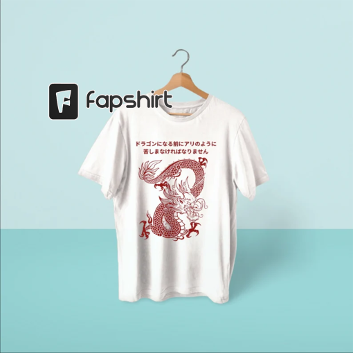 T-shirt with dragon logo and phrase before being a dragon you have to suffer like an ant in japanese letters, aesthetic t-shirts, UNISEX