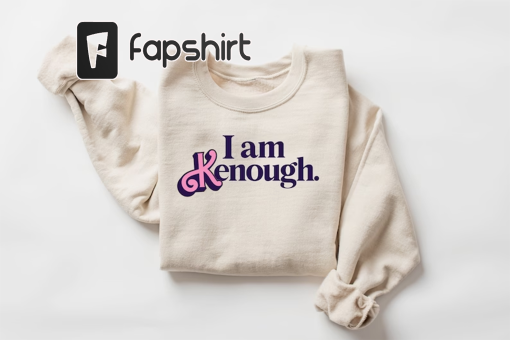 I am Kenough Sweatshirt, Kenough Sweatshirt, I am Kenough Sweatshirt, I am Kenough Hoodie, Barbie Ken shirt, Ken Shirt, Ken Sweatshirt