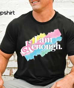 I am K.enough Shirt, Ken T-Shirt, I’m…