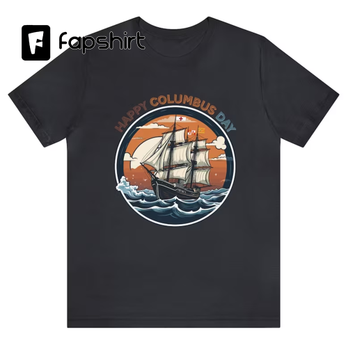 Happy Columbus Day Shirt, Columbus Day Shirt, Discovered America Shirt, Gift for Columbus Day, Sailing Shirt