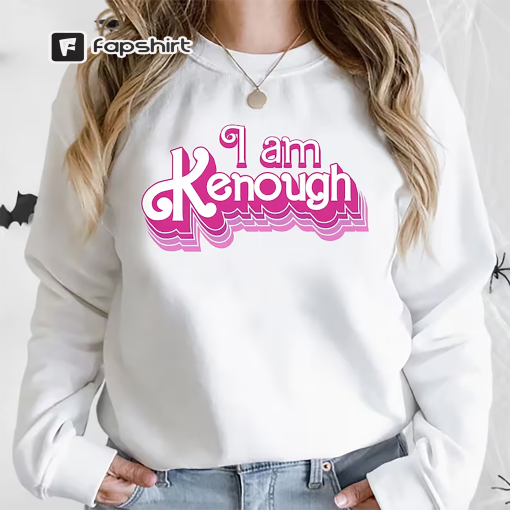 I Am Kenough Sweatshirt, Babi Ken Shirt, Ken Doll Sweatshirt, Ken Sweatshirt, Barbi Movie Sweatshirt, I Am Enough Shirt, Lets Go Party Shirt