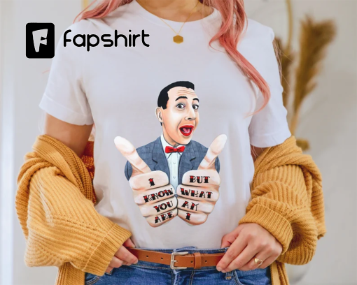 Pee Wee Herman Shirt – Tribute to Paul Reubens – Rest in Peace, Pee Wee Shirt, funny shirt, i know you are but what am i, Pee Wee Herman